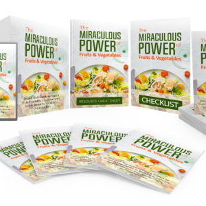 The Miraculous Power Of Fruit and Vegetables