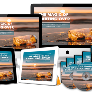 The Magic Of Starting Over