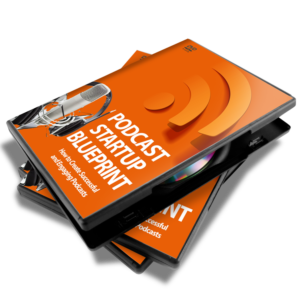 Podcast Blueprint Startup Video Training